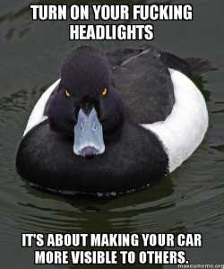 Turn on Your Headlights When It's Raining