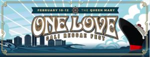 One Love Cali Reggae Fest at the Queen Mary