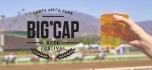 Big 'Cap Beer & Cider Festival at Santa Anita