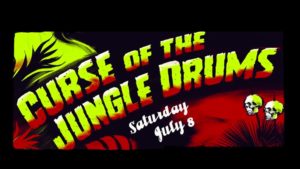 Drunken Devil Presents: Curse of the Jungle Drums