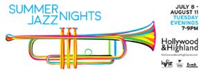 Hollywood & Highland Presents Summer Jazz Nights