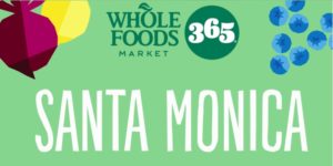 Whole Foods Market 365 Santa Monica Pre-Opening Party