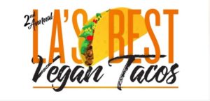 LA's Best Vegan Taco Competition
