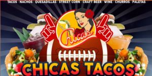 Chicas Tacos Big Game Fiesta