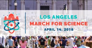 March for Science Los Angeles 2018: Rally and Science Expo