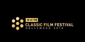 TCM Classic Film Festival 2018 in Hollywood