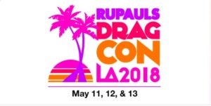 RuPaul’s DragCon Los Angeles 2018