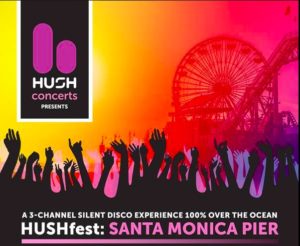 HUSHfest 2018: Santa Monica